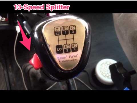 A red splitter button on the side of the gear selector is a 13-speed transmission.<p>You can split the top 4 gears in the transmission, giving you a total of 8 on the top range and 5 on the bottom range.