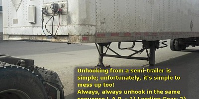 Before unhooking a semi-trailer, ensure that the ground will support the weight of the landing gear.